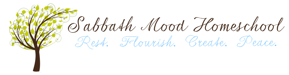 Sabbath Mood Homeschool | Desiring That a Sabbath Mood Rest on Your Homeschool